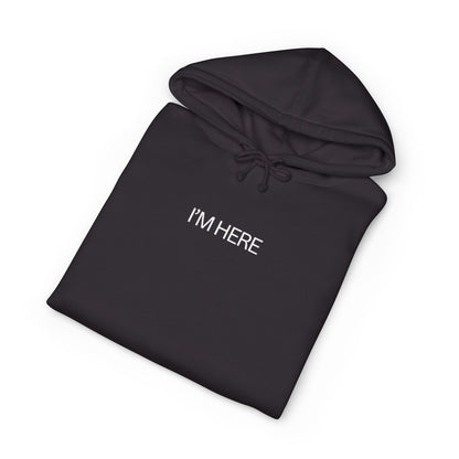 Hoodie — Minimal "I'M HERE" Graphic Pullover